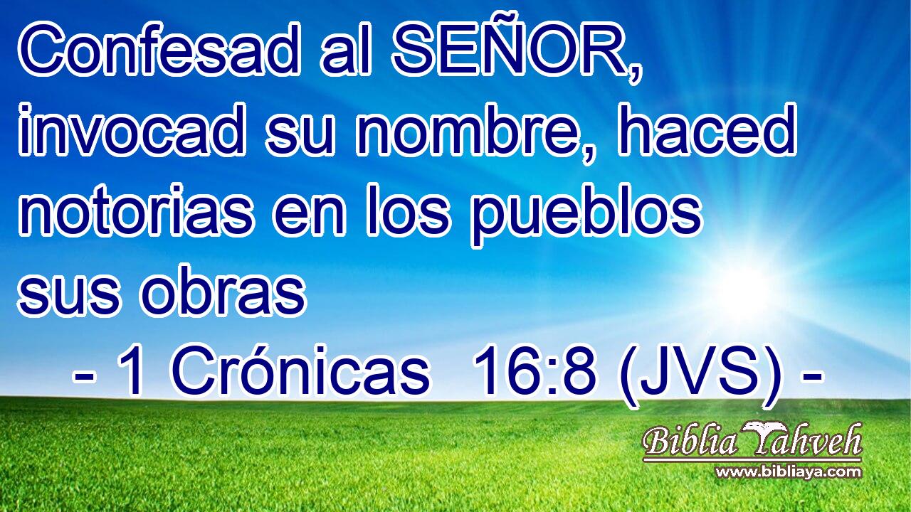 Confesad al SEÑOR, invocad su nombre, haced notorias en los pueblos sus obras