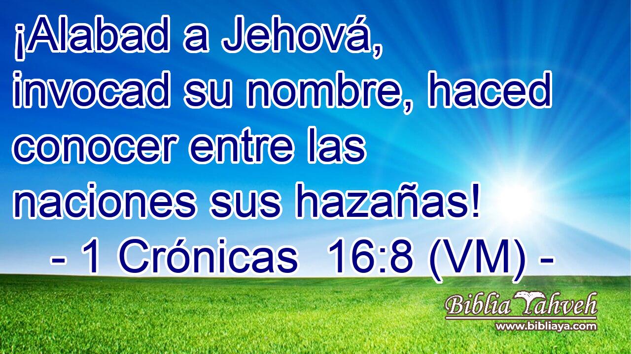  ¡Alabad a Jehová, invocad su nombre, haced conocer entre las naciones sus hazañas! 