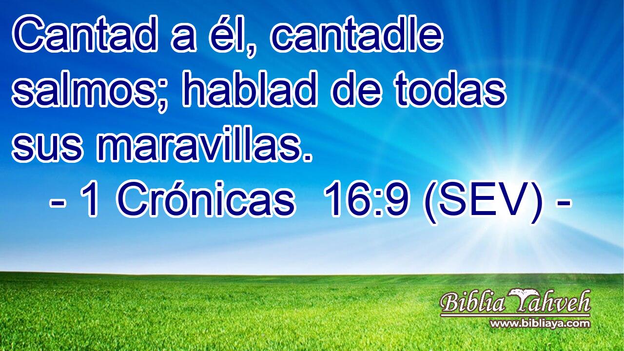 Cantad a él, cantadle salmos; hablad de todas sus maravillas.
