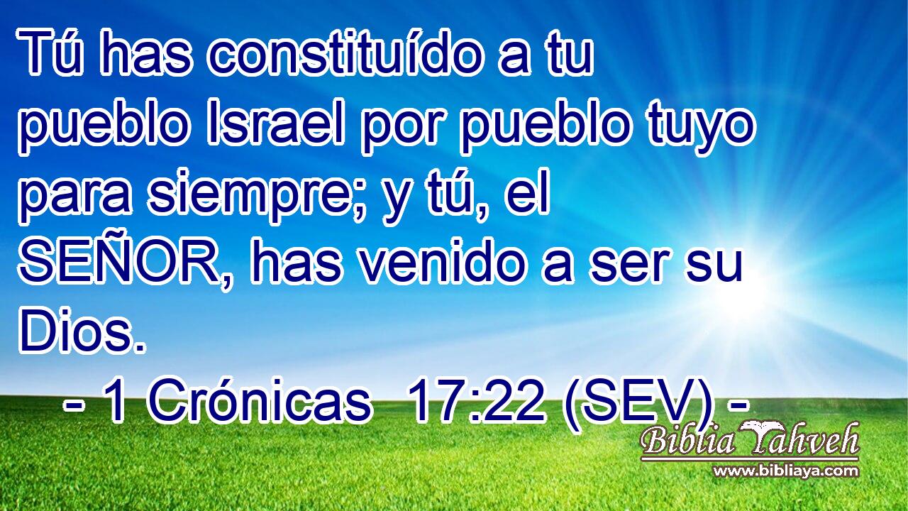 Tú has constituído a tu pueblo Israel por pueblo tuyo para siempre; y tú, el SEÑOR, has venido a ser su Dios.