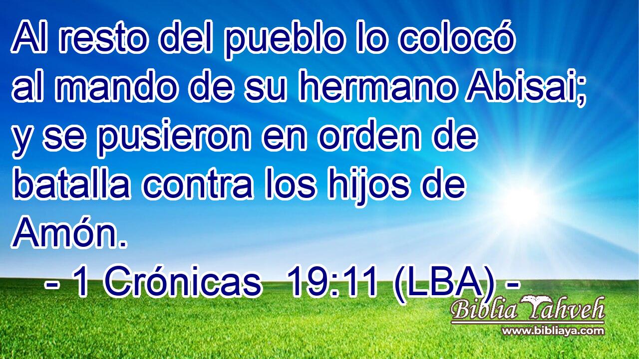 Al resto del pueblo lo colocó al mando de su hermano Abisai; y se pusieron en orden de batalla contra los hijos de Amón.