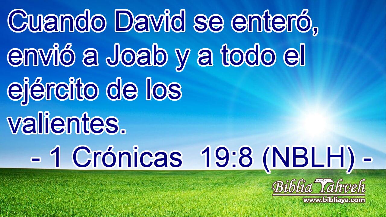  Cuando David se enteró, envió a Joab y a todo el ejército de los valientes. 