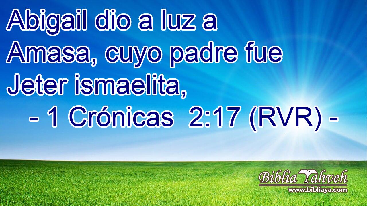 Abigail dio a luz a Amasa, cuyo padre fue Jeter ismaelita,