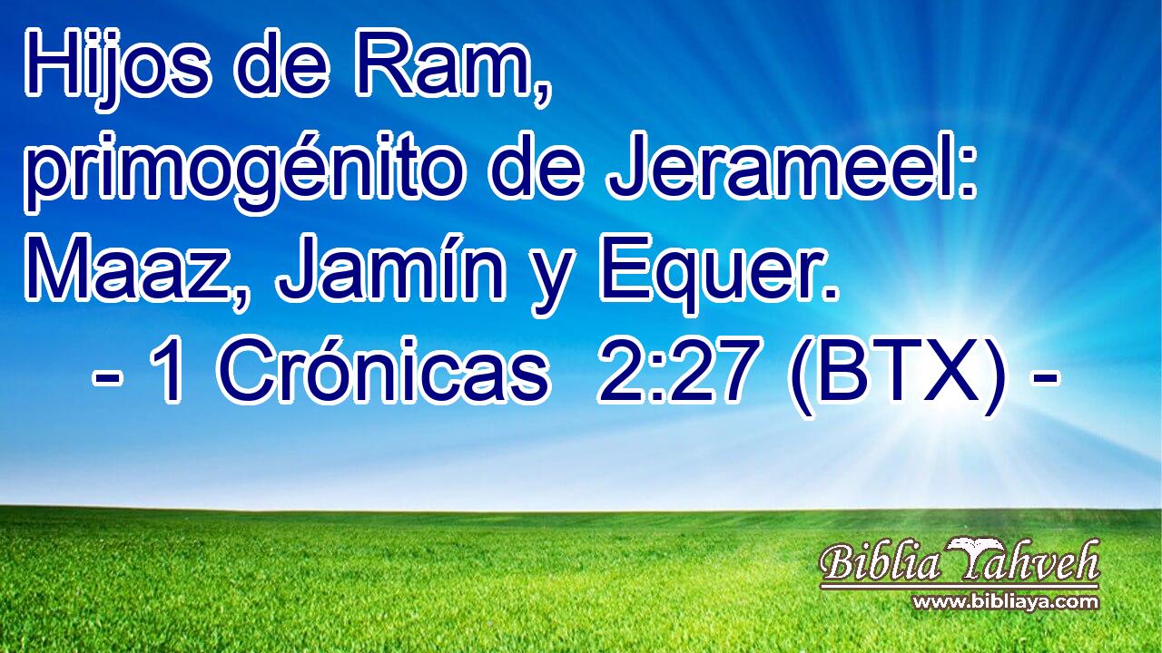 Hijos de Ram, primogénito de Jerameel: Maaz, Jamín y Equer.