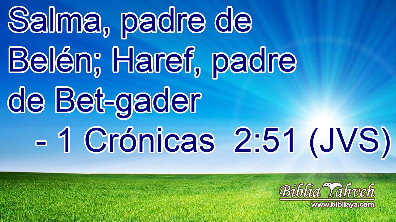 Salma, padre de Belén; Haref, padre de Bet-gader