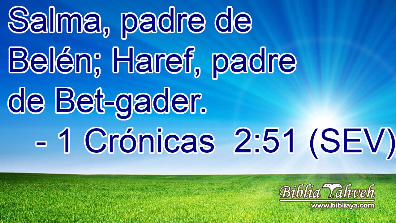 Salma, padre de Belén; Haref, padre de Bet-gader.