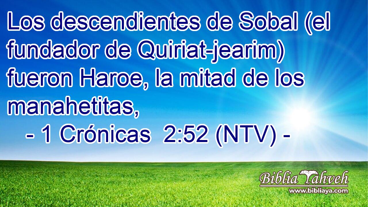 Los descendientes de Sobal (el fundador de Quiriat-jearim) fueron Haroe, la mitad de los manahetitas,