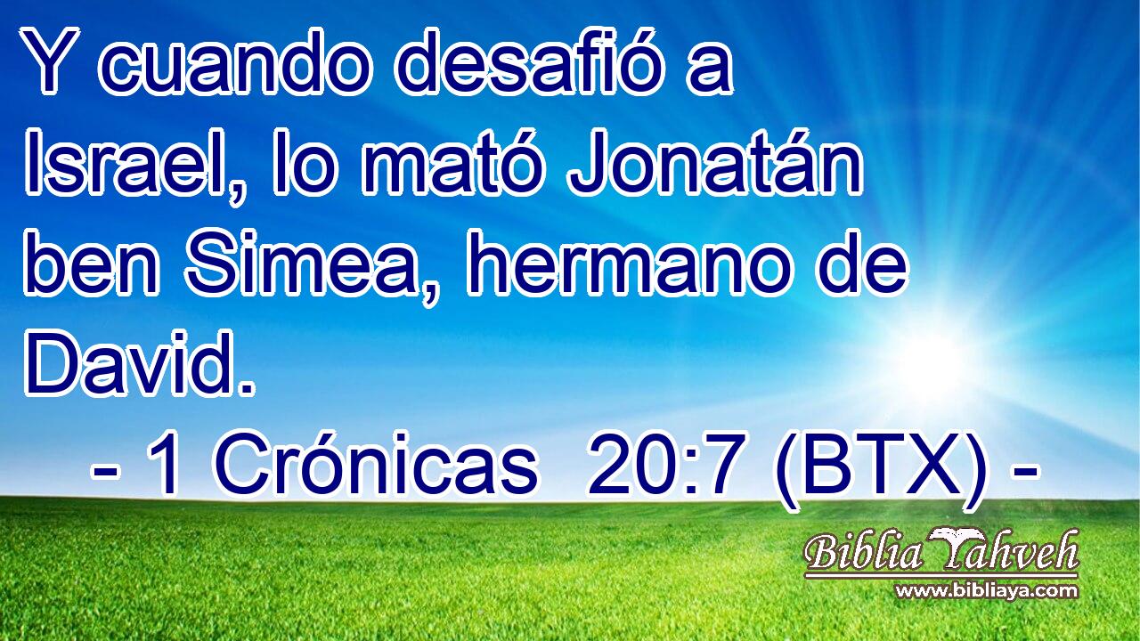 Y cuando desafió a Israel, lo mató Jonatán ben Simea, hermano de David.