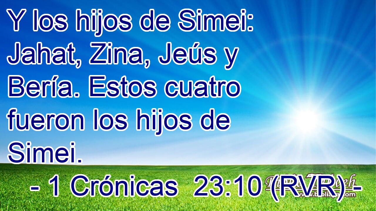 Y los hijos de Simei: Jahat, Zina, Jeús y Bería. Estos cuatro fueron los hijos de Simei.
