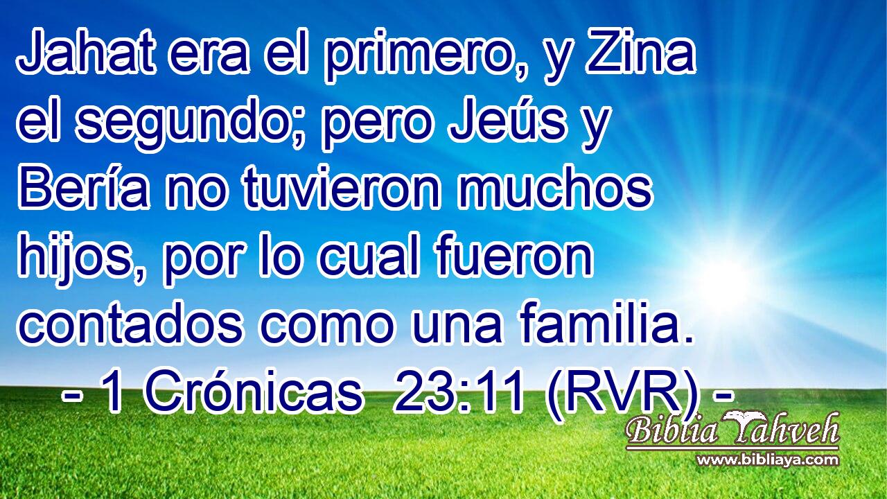 Jahat era el primero, y Zina el segundo; pero Jeús y Bería no tuvieron muchos hijos, por lo cual fueron contados como una familia.