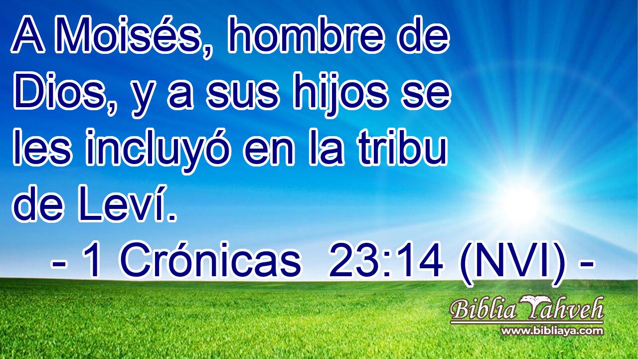  A Moisés, hombre de Dios, y a sus hijos se les incluyó en la tribu de Leví. 