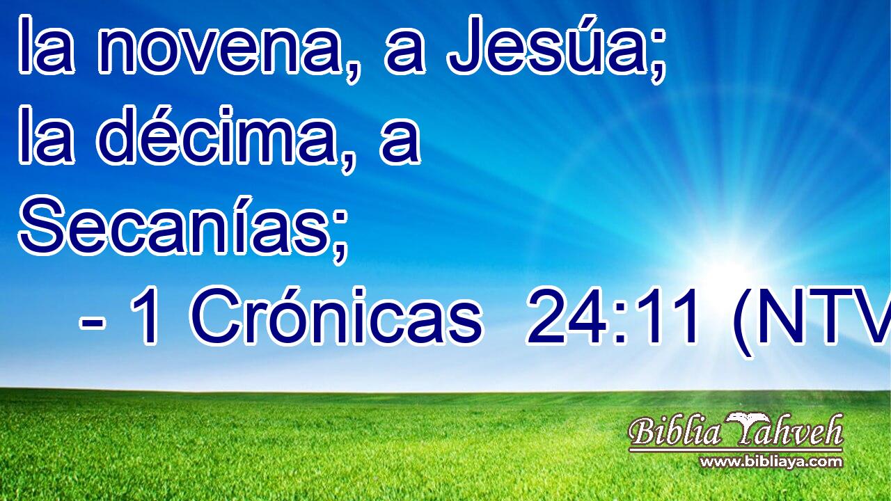 la novena, a Jesúa; la décima, a Secanías;