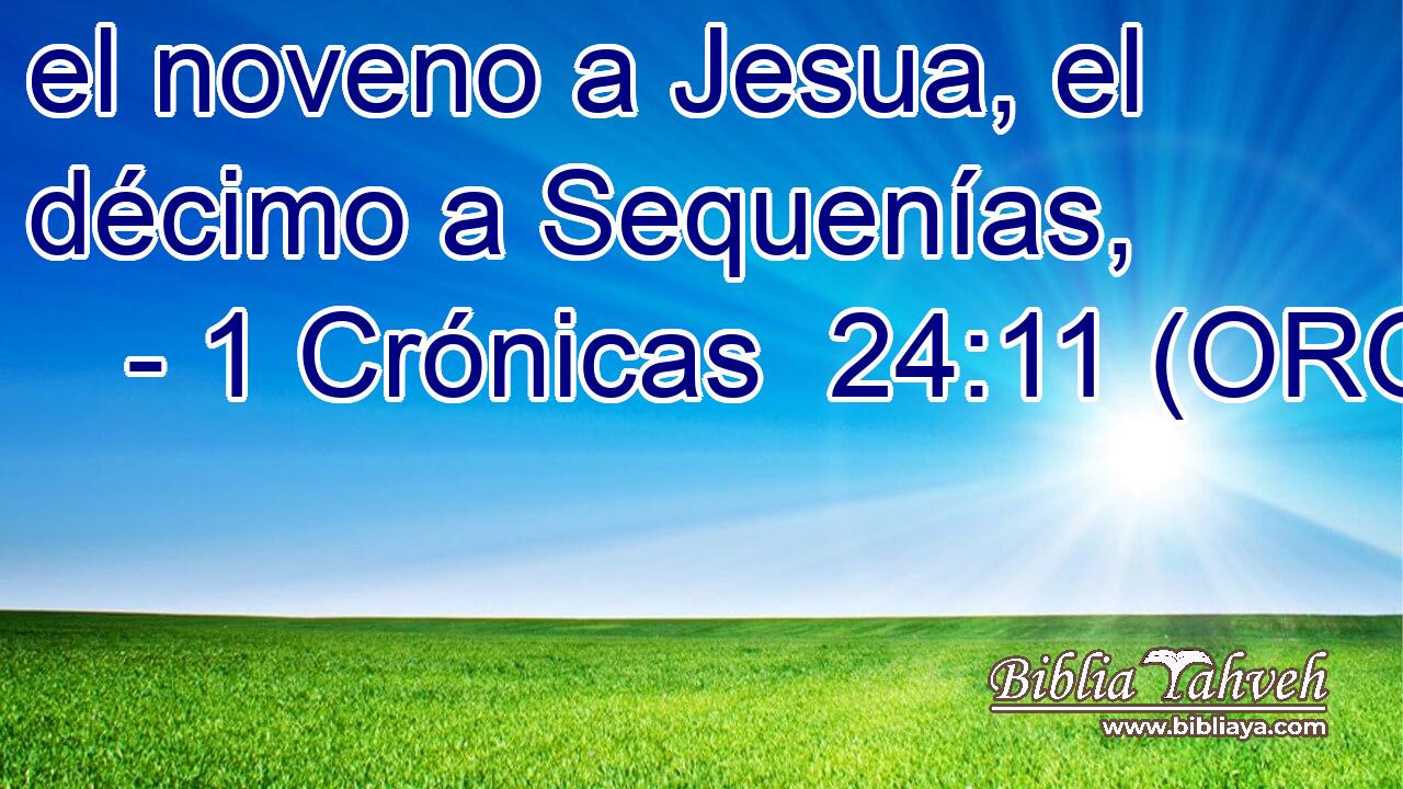  el noveno a Jesua, el décimo a Sequenías, 