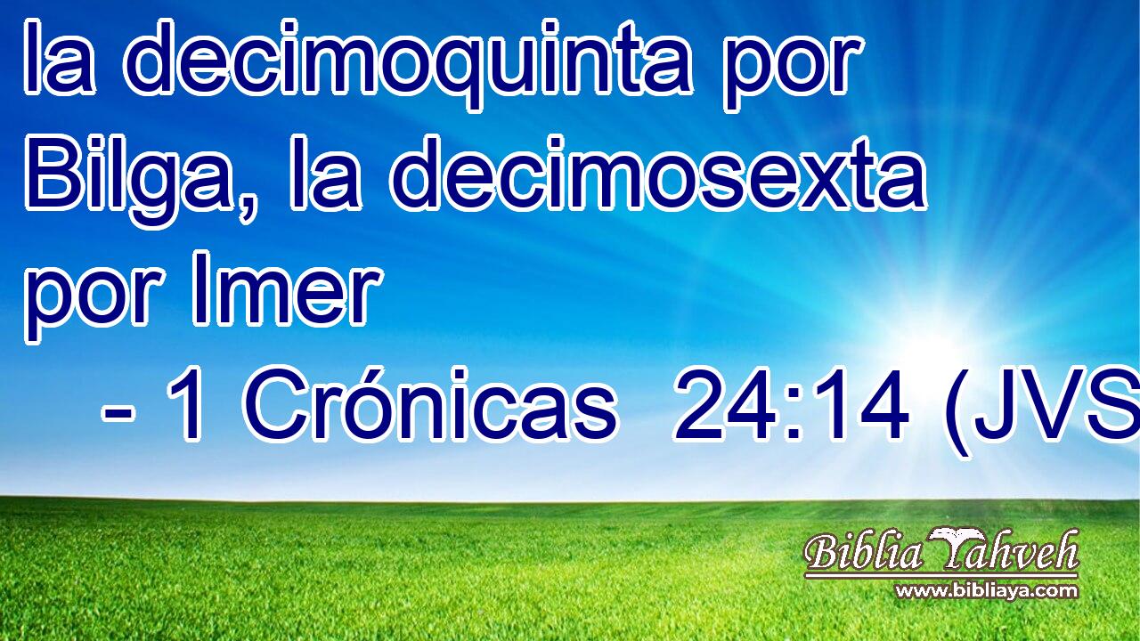 la decimoquinta por Bilga, la decimosexta por Imer