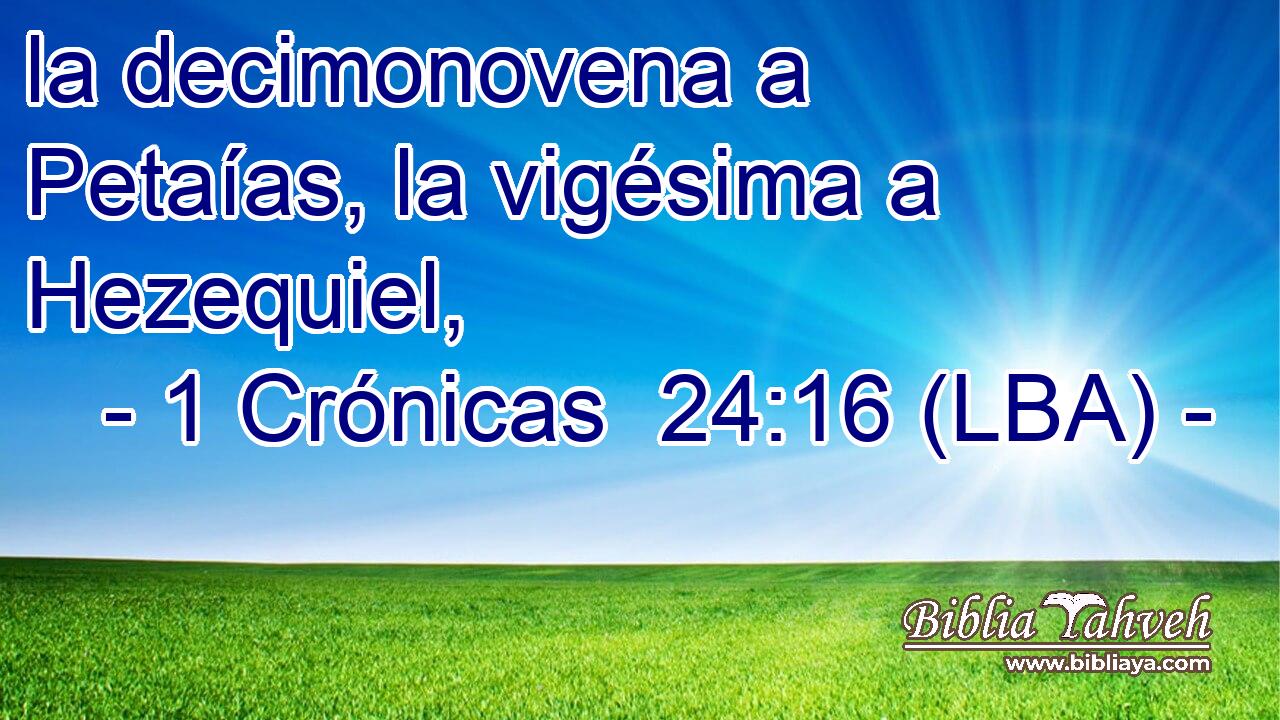 la decimonovena a Petaías, la vigésima a Hezequiel,