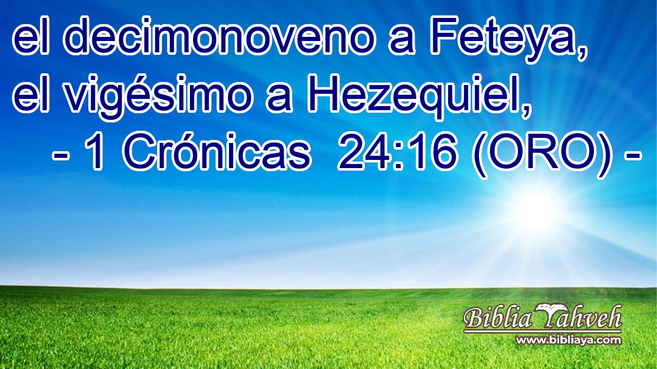  el decimonoveno a Feteya, el vigésimo a Hezequiel, 