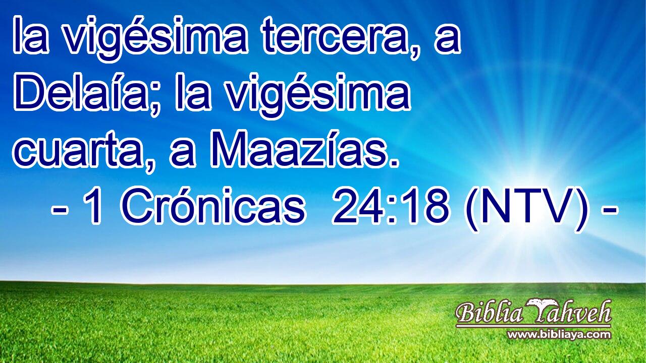 la vigésima tercera, a Delaía; la vigésima cuarta, a Maazías.