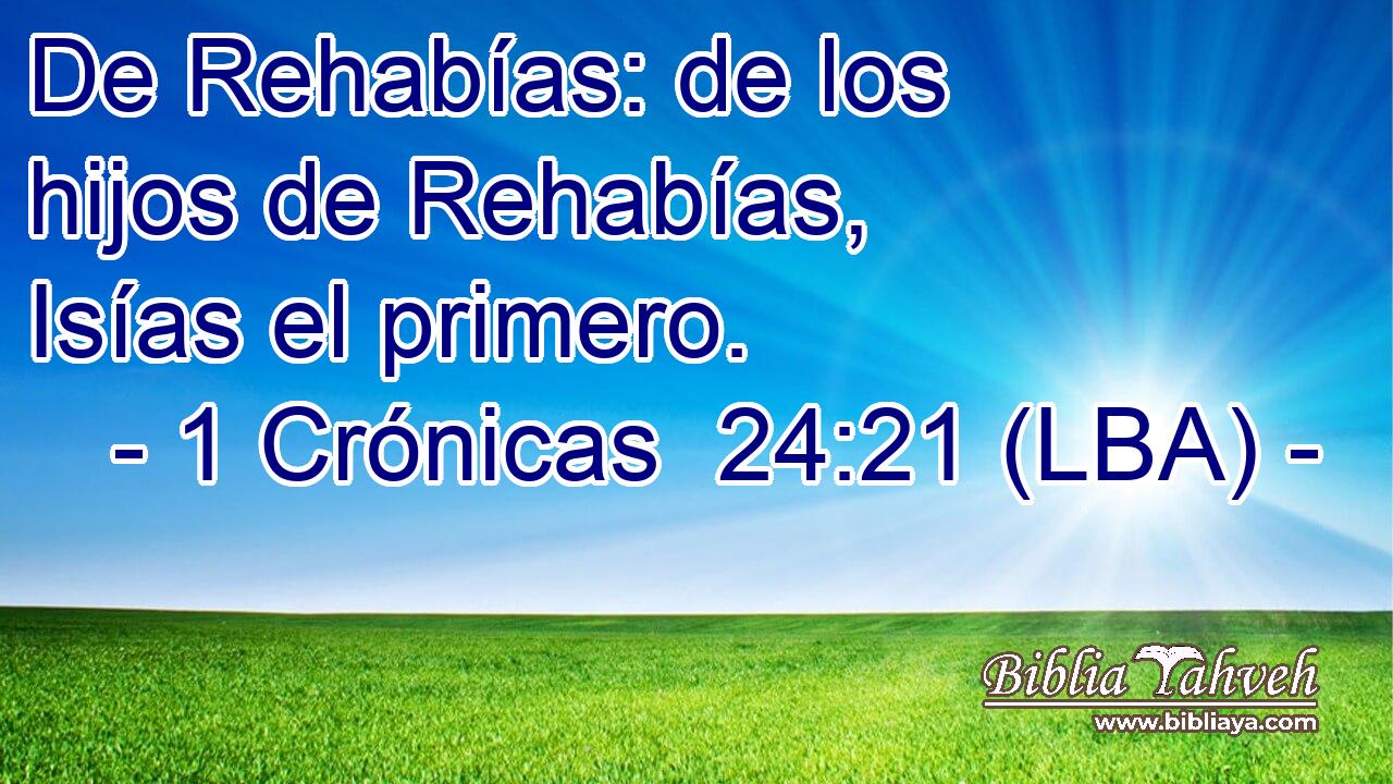 De Rehabías: de los hijos de Rehabías, Isías el primero.