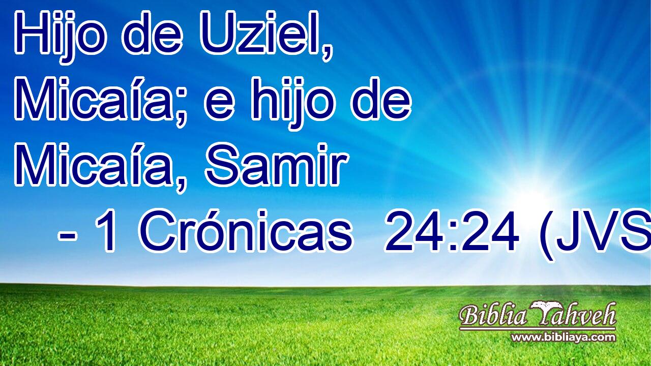 Hijo de Uziel, Micaía; e hijo de Micaía, Samir