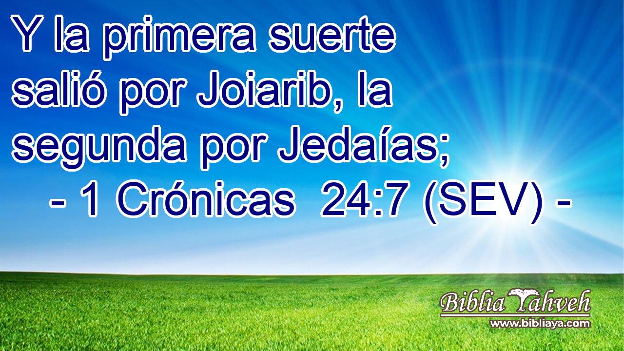 Y la primera suerte salió por Joiarib, la segunda por Jedaías;