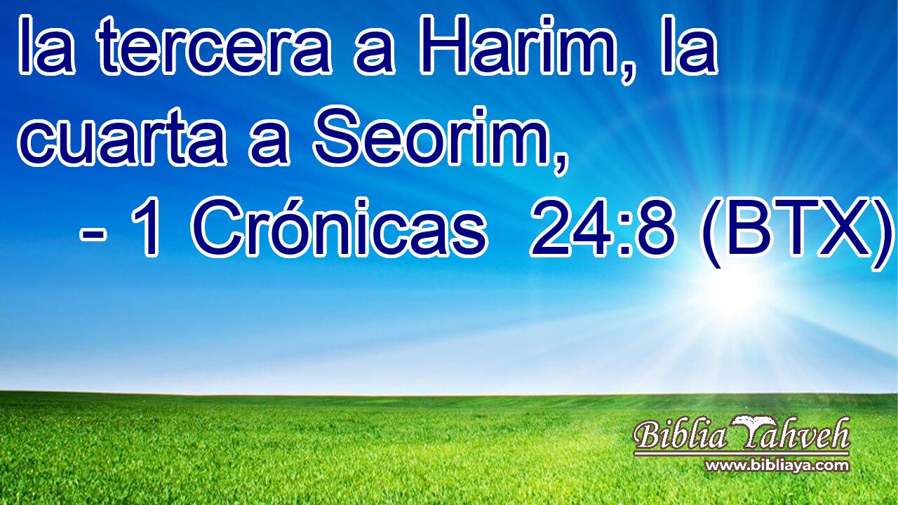 la tercera a Harim, la cuarta a Seorim,