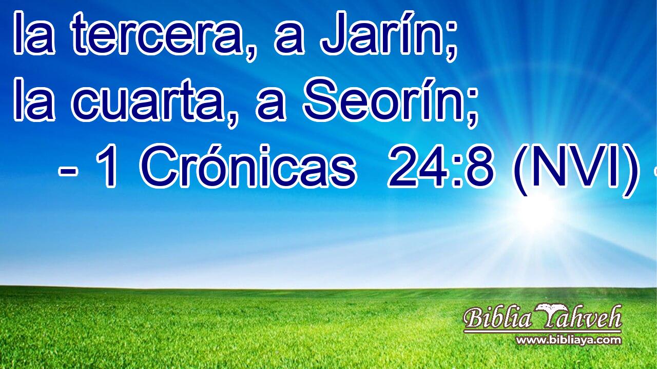  la tercera, a Jarín; la cuarta, a Seorín; 