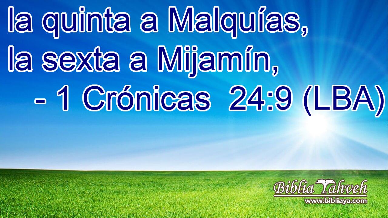 la quinta a Malquías, la sexta a Mijamín,