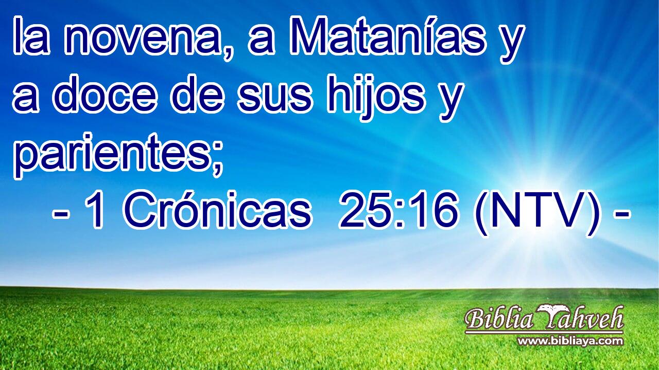 la novena, a Matanías y a doce de sus hijos y parientes;