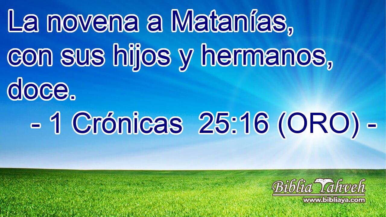  La novena a Matanías, con sus hijos y hermanos, doce. 