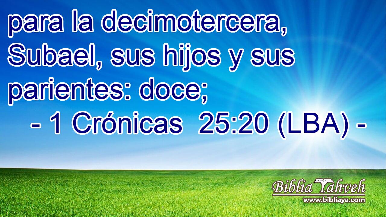 para la decimotercera, Subael, sus hijos y sus parientes: doce;