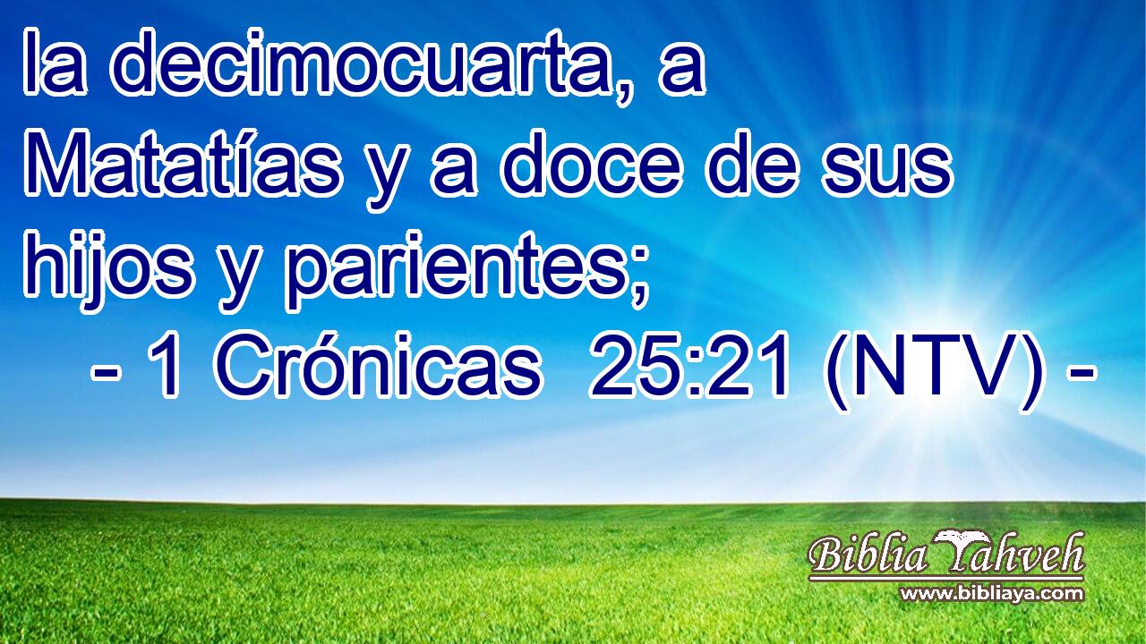 la decimocuarta, a Matatías y a doce de sus hijos y parientes;