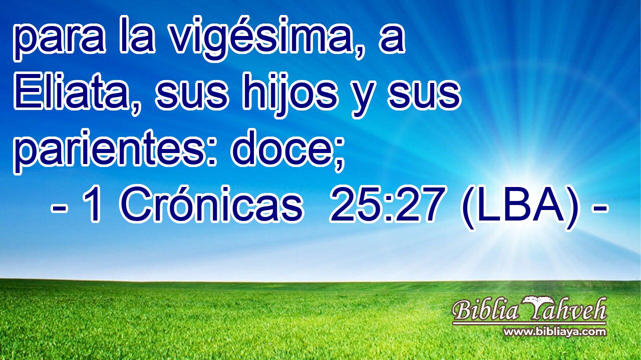para la vigésima, a Eliata, sus hijos y sus parientes: doce;