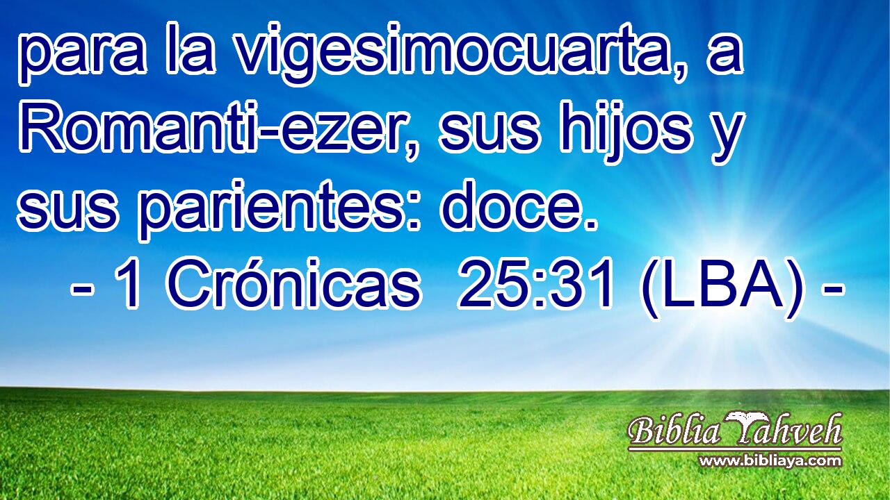 para la vigesimocuarta, a Romanti-ezer, sus hijos y sus parientes: doce.