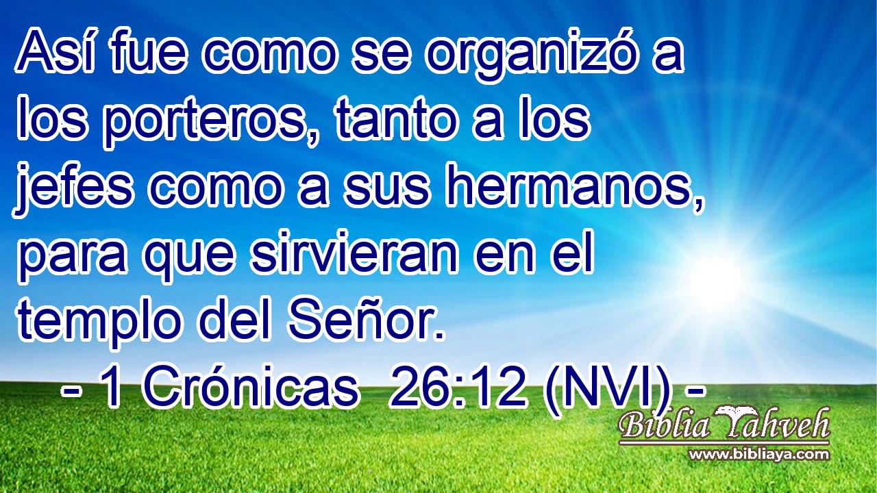  Así fue como se organizó a los porteros, tanto a los jefes como a sus hermanos, para que sirvieran en el templo del Señor. 