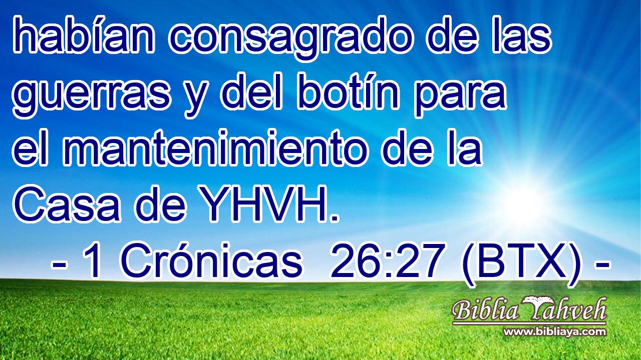 habían consagrado de las guerras y del botín para el mantenimiento de la Casa de YHVH.