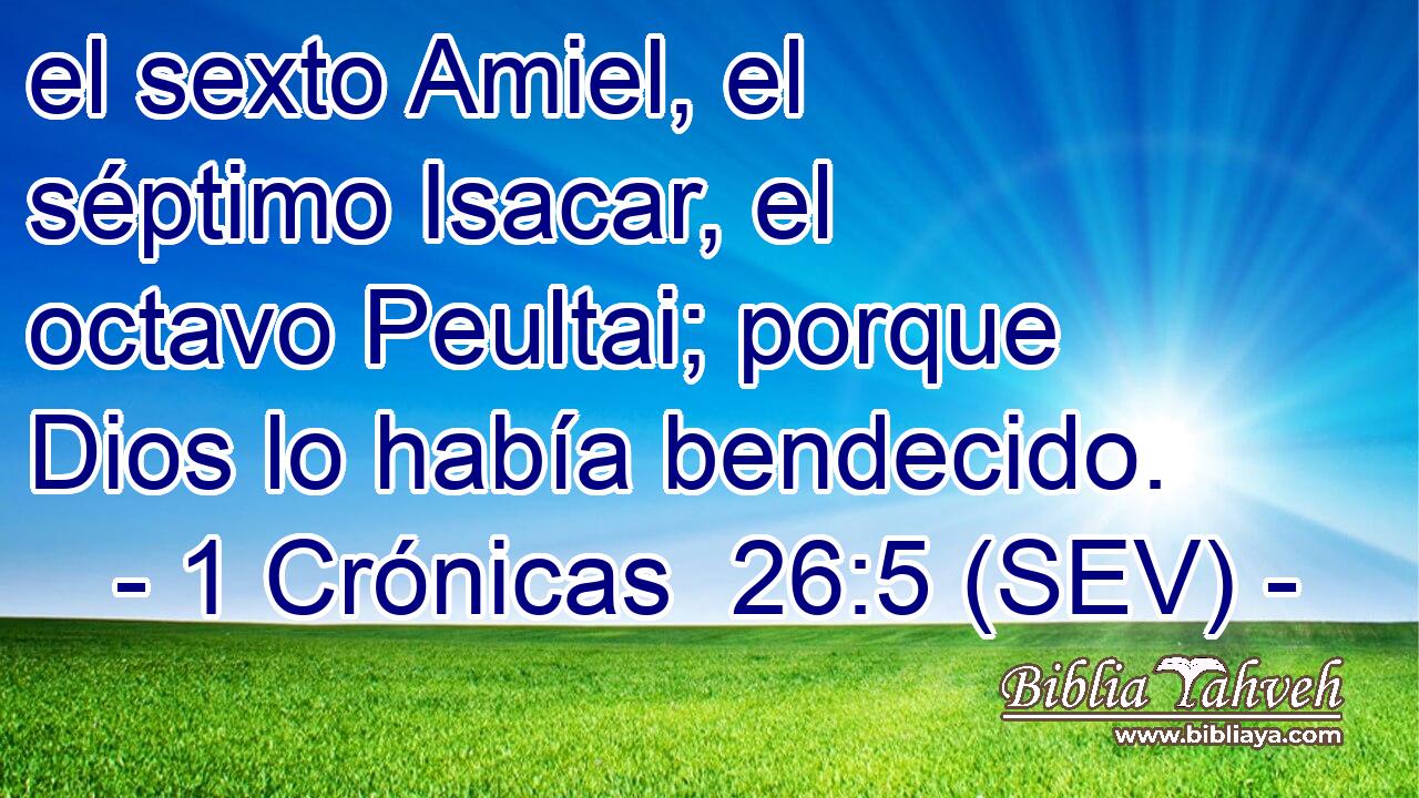 el sexto Amiel, el séptimo Isacar, el octavo Peultai; porque Dios lo había bendecido.
