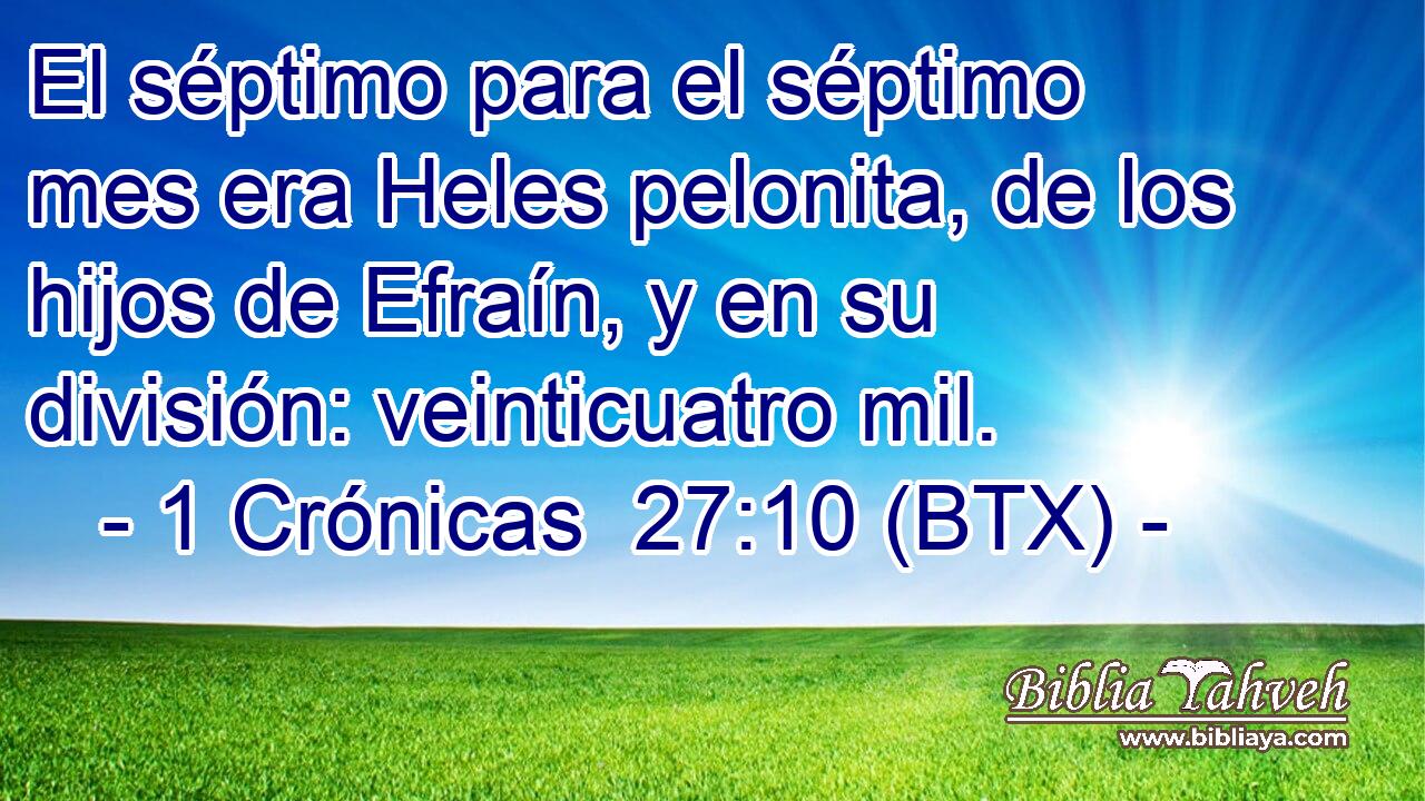 El séptimo para el séptimo mes era Heles pelonita, de los hijos de Efraín, y en su división: veinticuatro mil.