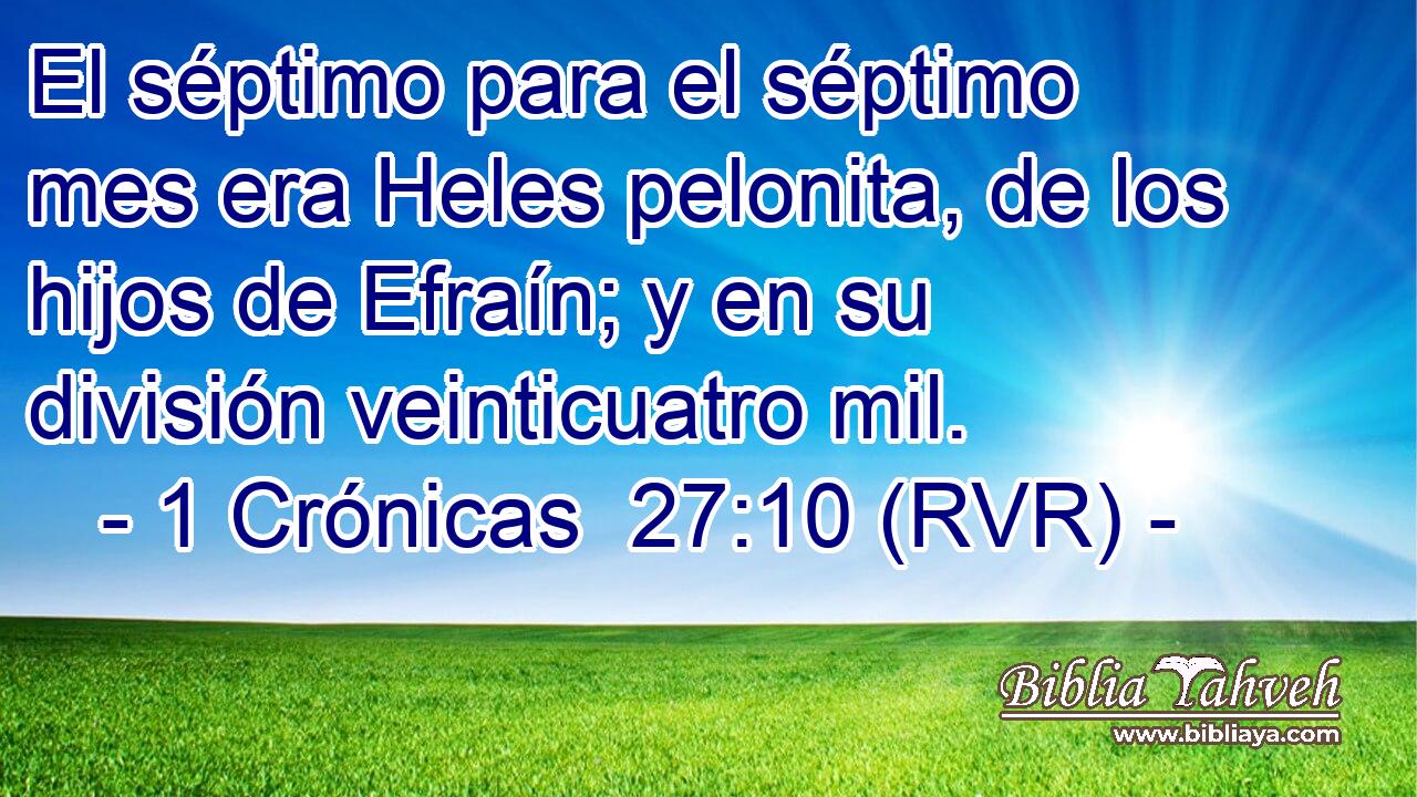 El séptimo para el séptimo mes era Heles pelonita, de los hijos de Efraín; y en su división veinticuatro mil.