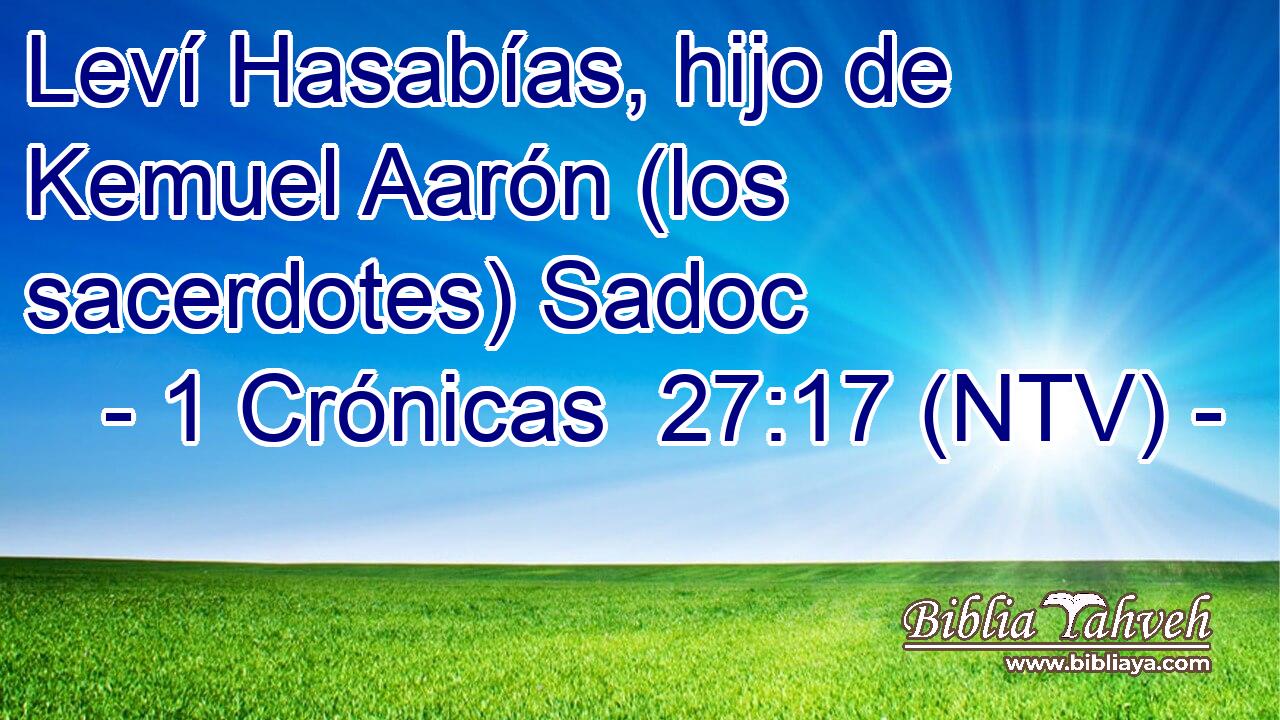 Leví Hasabías, hijo de Kemuel Aarón (los sacerdotes) Sadoc