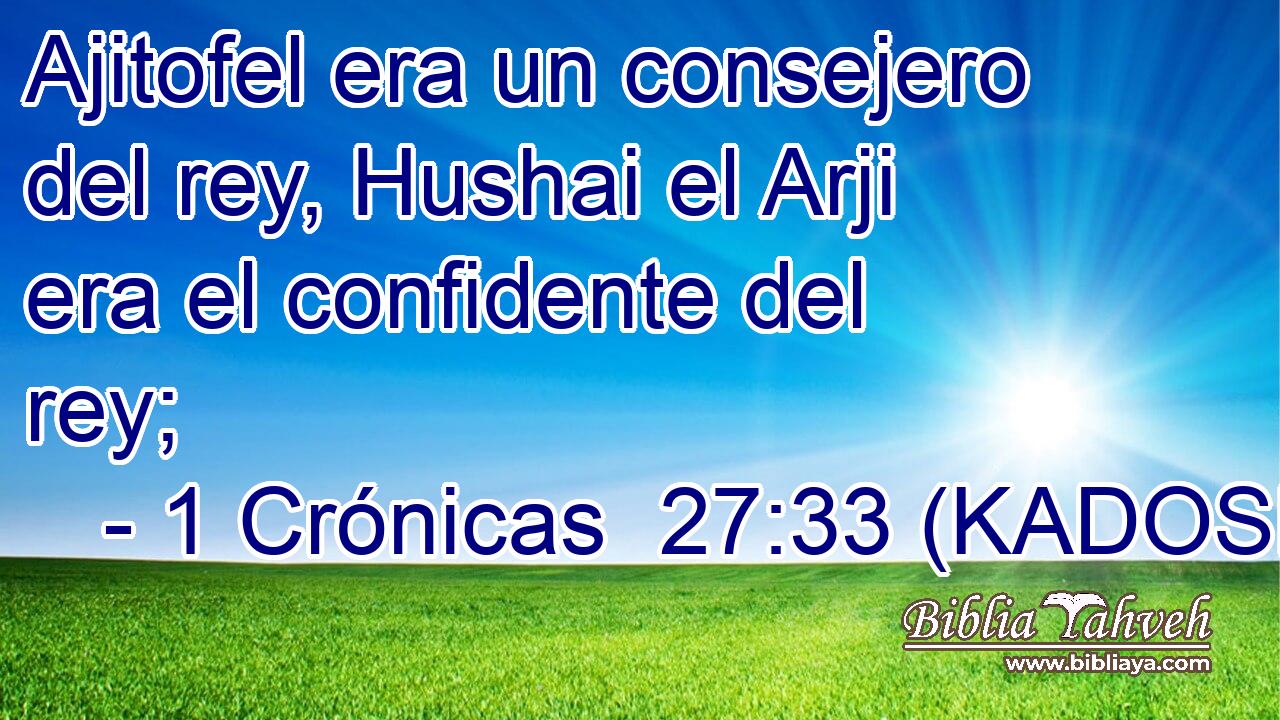  Ajitofel era un consejero del rey, Hushai el Arji era el confidente del rey; 