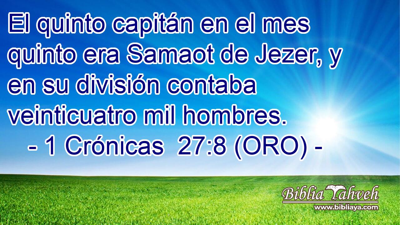 El quinto capitán en el mes quinto era Samaot de Jezer, y en su división contaba veinticuatro mil hombres. 
