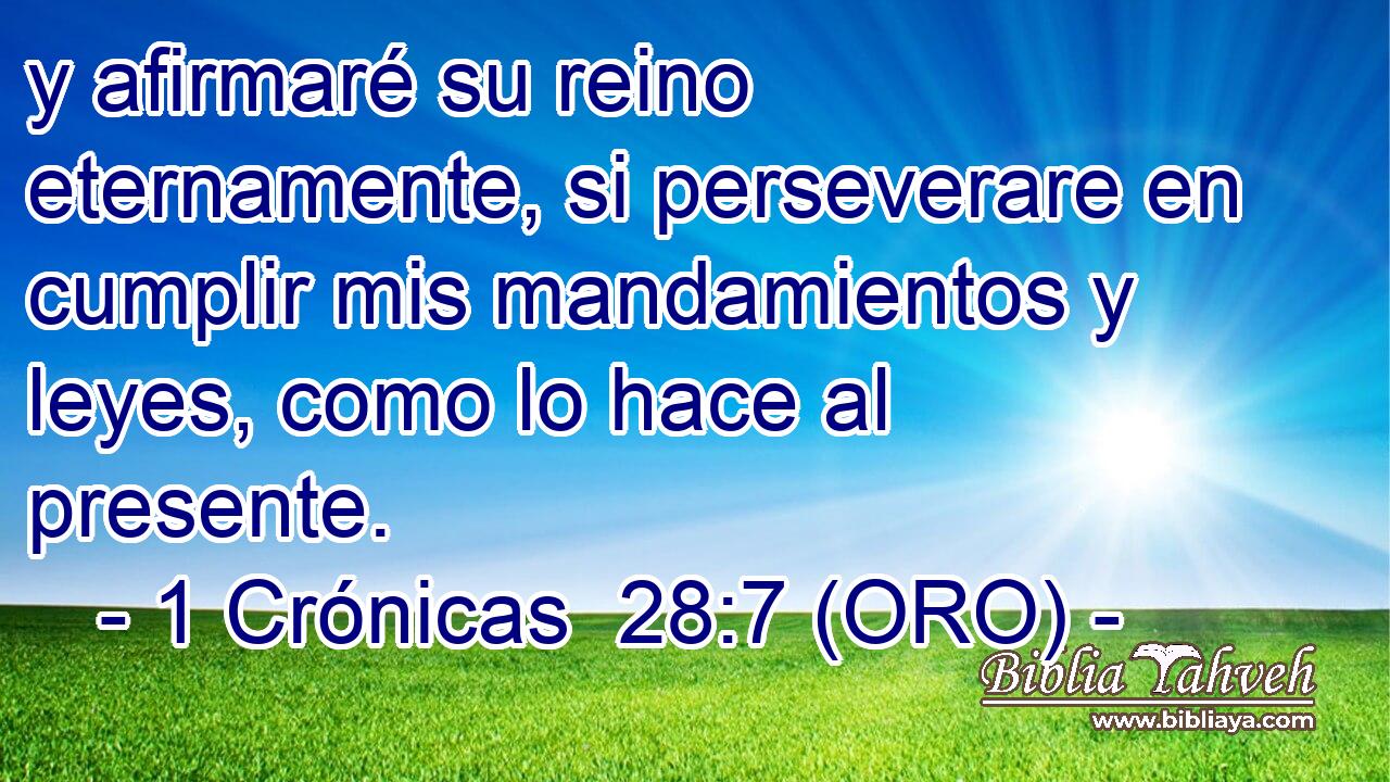  y afirmaré su reino eternamente, si perseverare en cumplir mis mandamientos y leyes, como lo hace al presente. 