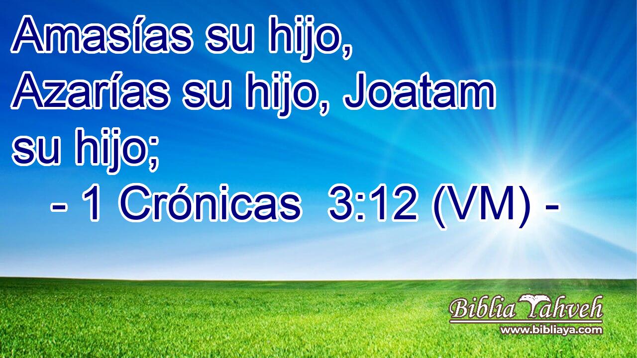  Amasías su hijo, Azarías su hijo, Joatam su hijo; 