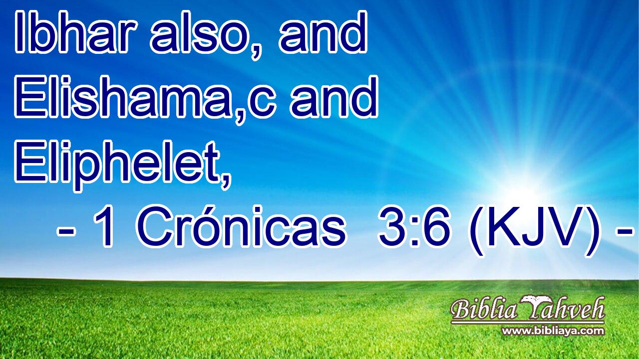 Ibhar also, and Elishama,c and Eliphelet,