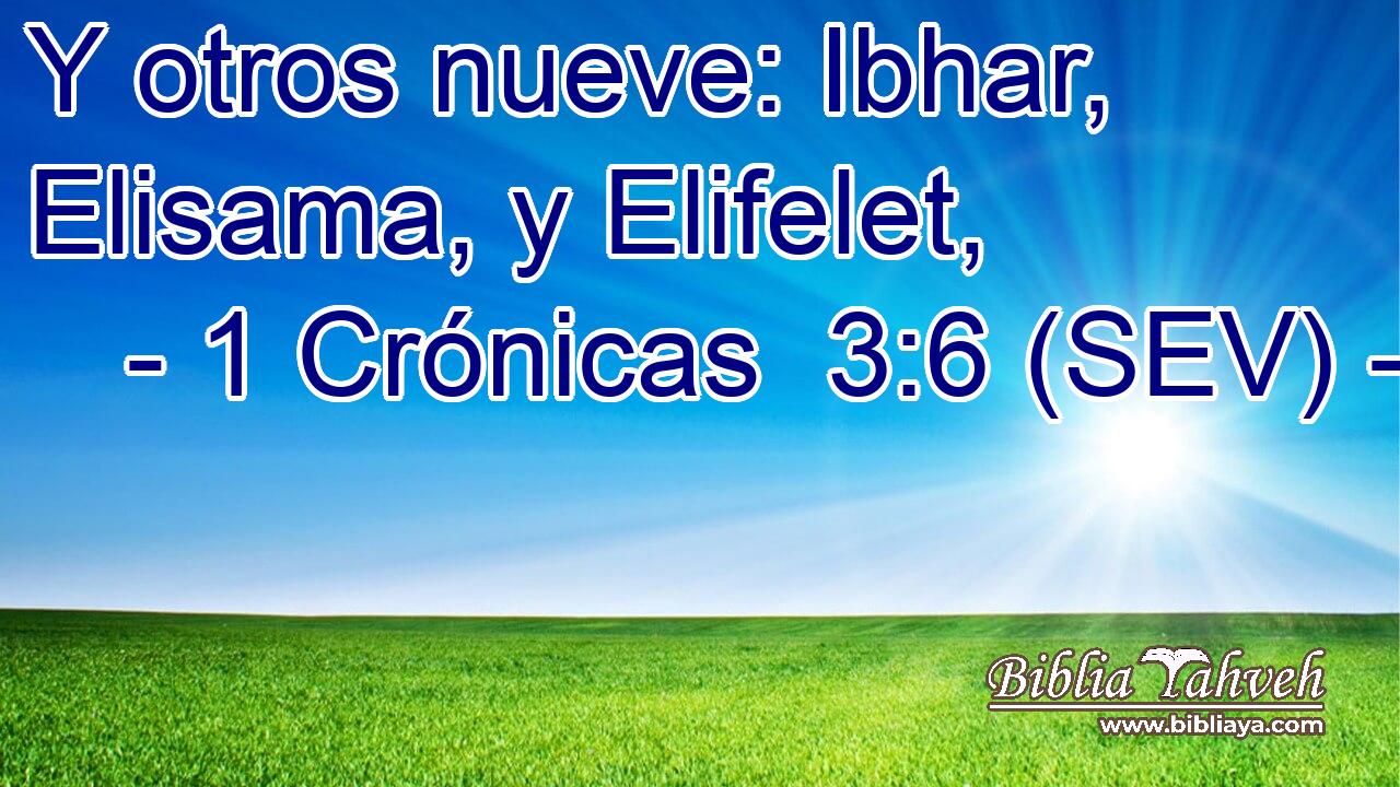 Y otros nueve: Ibhar, Elisama, y Elifelet,
