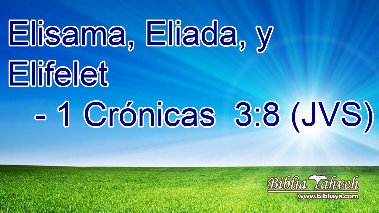 Elisama, Eliada, y Elifelet