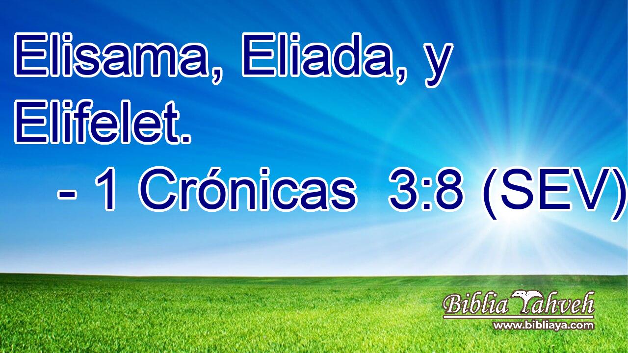 Elisama, Eliada, y Elifelet.