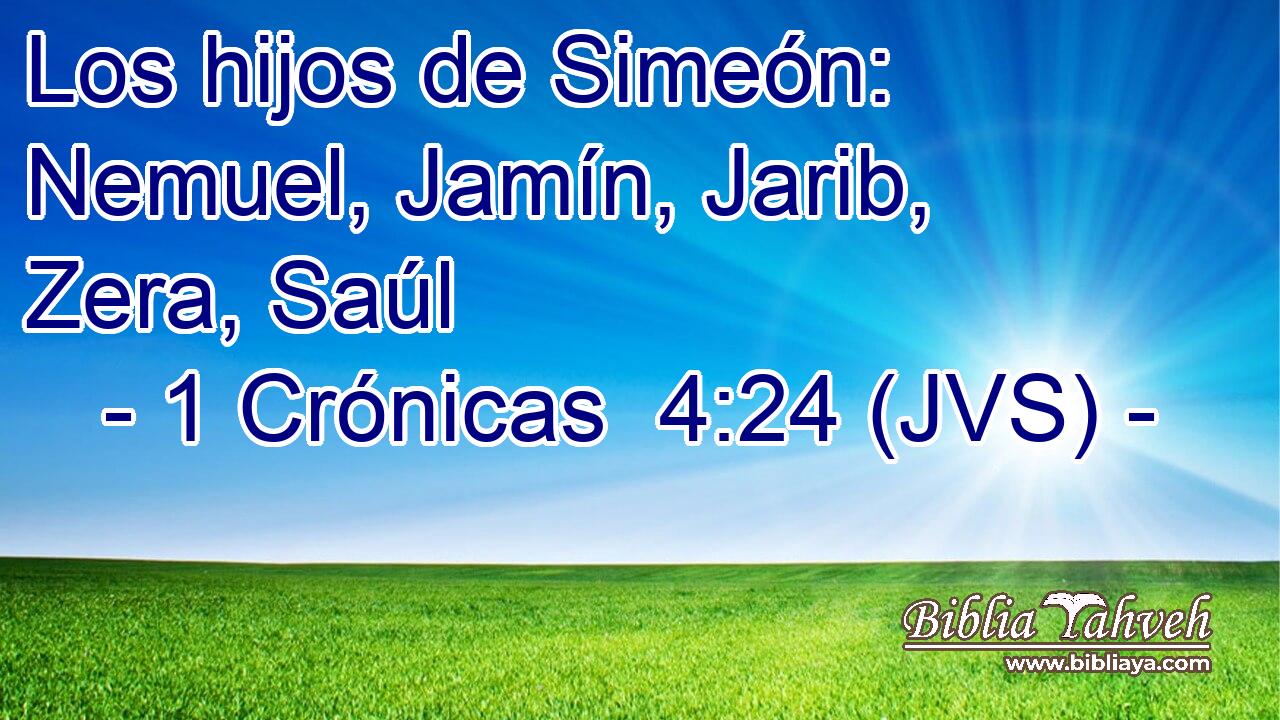 Los hijos de Simeón: Nemuel, Jamín, Jarib, Zera, Saúl