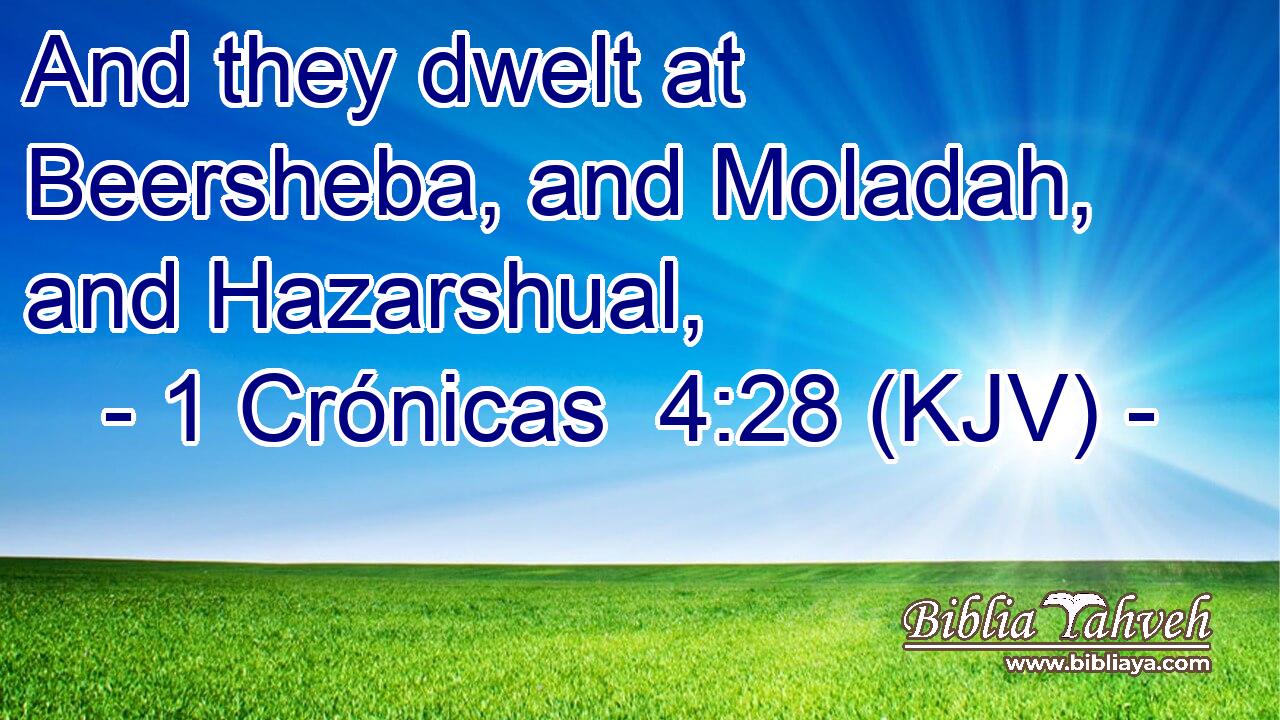 And they dwelt at Beersheba, and Moladah, and Hazarshual,