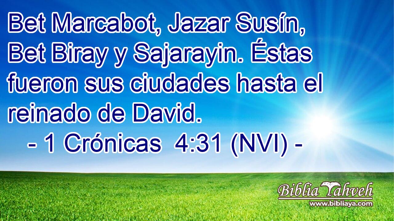  Bet Marcabot, Jazar Susín, Bet Biray y Sajarayin. Éstas fueron sus ciudades hasta el reinado de David. 